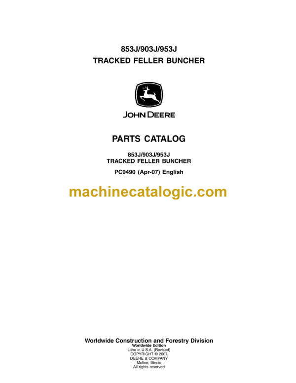 John Deere 853J, 903J, 953J Tracked Feller Buncher Parts Catalog (PC9490)