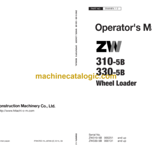 Hitachi ZW310-5B, ZW330-5B Wheel Loader Operator's Manual (ENMNFA-1-2, ENMNFA-1-3, ENMNFA-CA1-2, ENMNFA-CA1-3, ENMNFA-CA1-4, ENMNFA-EN1-1, ENMNFA-EN1-2, ENMNFA-EN1-3)