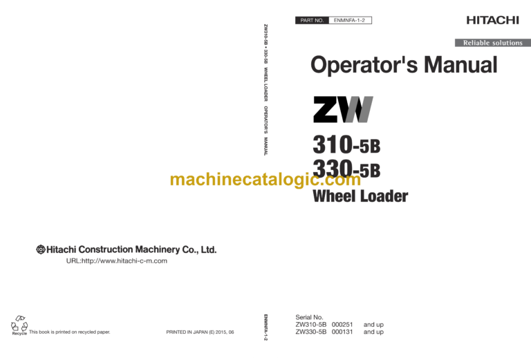 Hitachi ZW310-5B, ZW330-5B Wheel Loader Operator's Manual (ENMNFA-1-2, ENMNFA-1-3, ENMNFA-CA1-2, ENMNFA-CA1-3, ENMNFA-CA1-4, ENMNFA-EN1-1, ENMNFA-EN1-2, ENMNFA-EN1-3)
