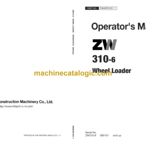 Hitachi ZW310-6, ZW330-6 Wheel Loader Operator's Manual (ENMNFB-CA2-5 to ENMNFB-CA2-7, ENMNFB-EN1-1, ENMNFB-EN2-1 to ENMNFB-EN2-8, ENMNFB-EN1-3, ENMNFB-EN1-4)