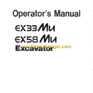 Hitachi EX33MU,EX58MU Excavator Operator's Manual (EM1BP-1-1, EM1BP-1-2)