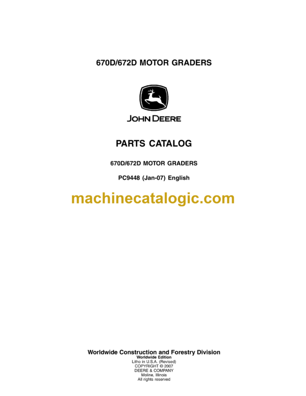 John Deere 670D, 672D Motor Graders Parts Catalog (PC9448)