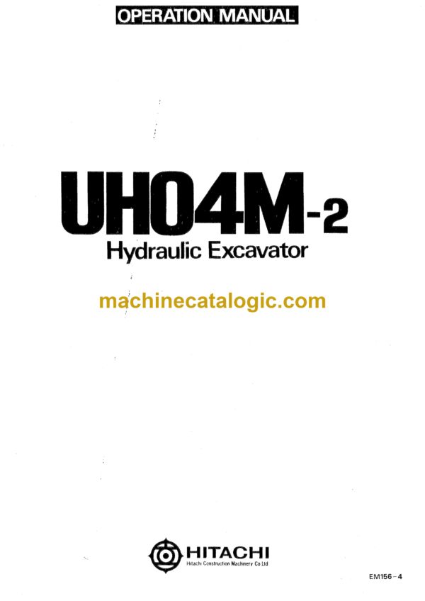 Hitachi UH04M-2 Hydraulic Excavator Operator's Manual (EM156-4)