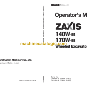 Hitachi ZX140W-5B,ZX170W-5B Wheeled Excavator Operator's Manual (ENMLBA-1-1, ENMLBA-1-2, ENMLBA-1-3)