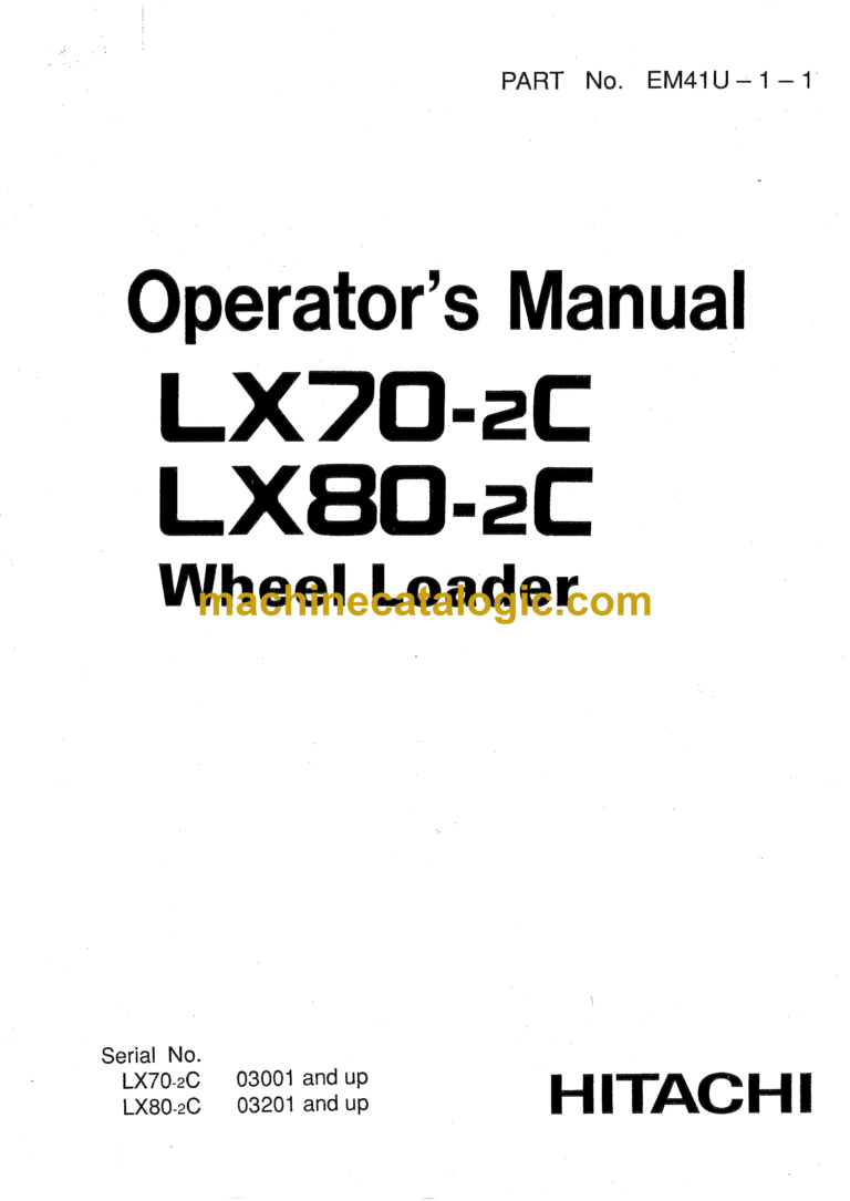Hitachi LX70-2C,LX80-2C Wheel Loader Operator's Manual (EM41U-1-1)
