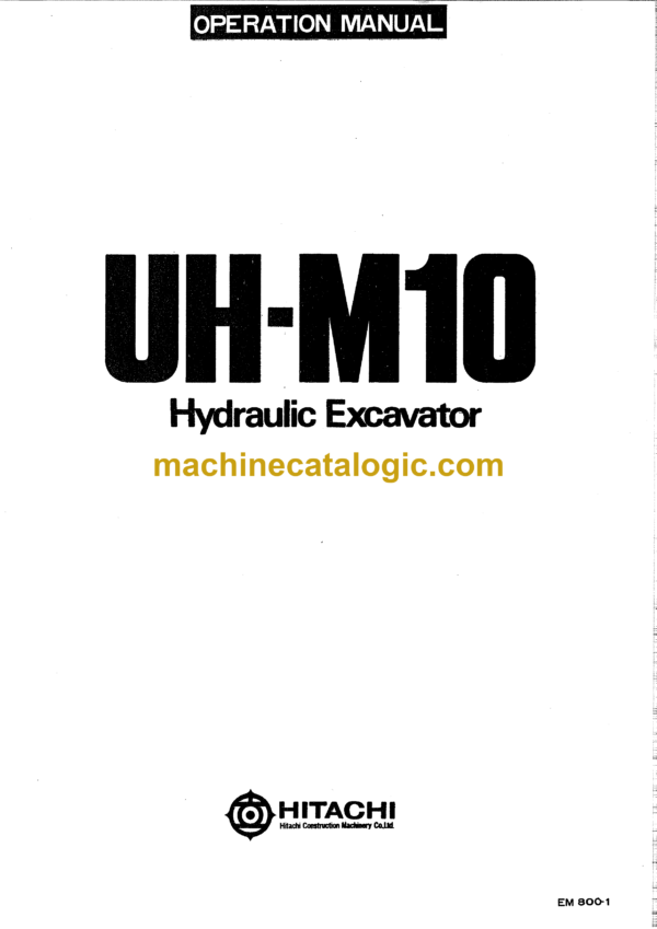 Hitachi UH-M10 Excavator Operator's Manual (EM800-1)