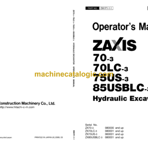 Hitachi ZX70-3,ZX70LC-3,ZX75US-3,ZX85USBLC-3 Hydraulic Excavator Operator's Manual (EM1P1-1-1)