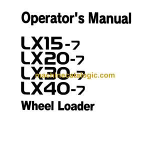 Hitachi LX15-7,LX20-7,LX30-7,LX40-7 Wheel Loader Operator's Manual (302992-H0100)