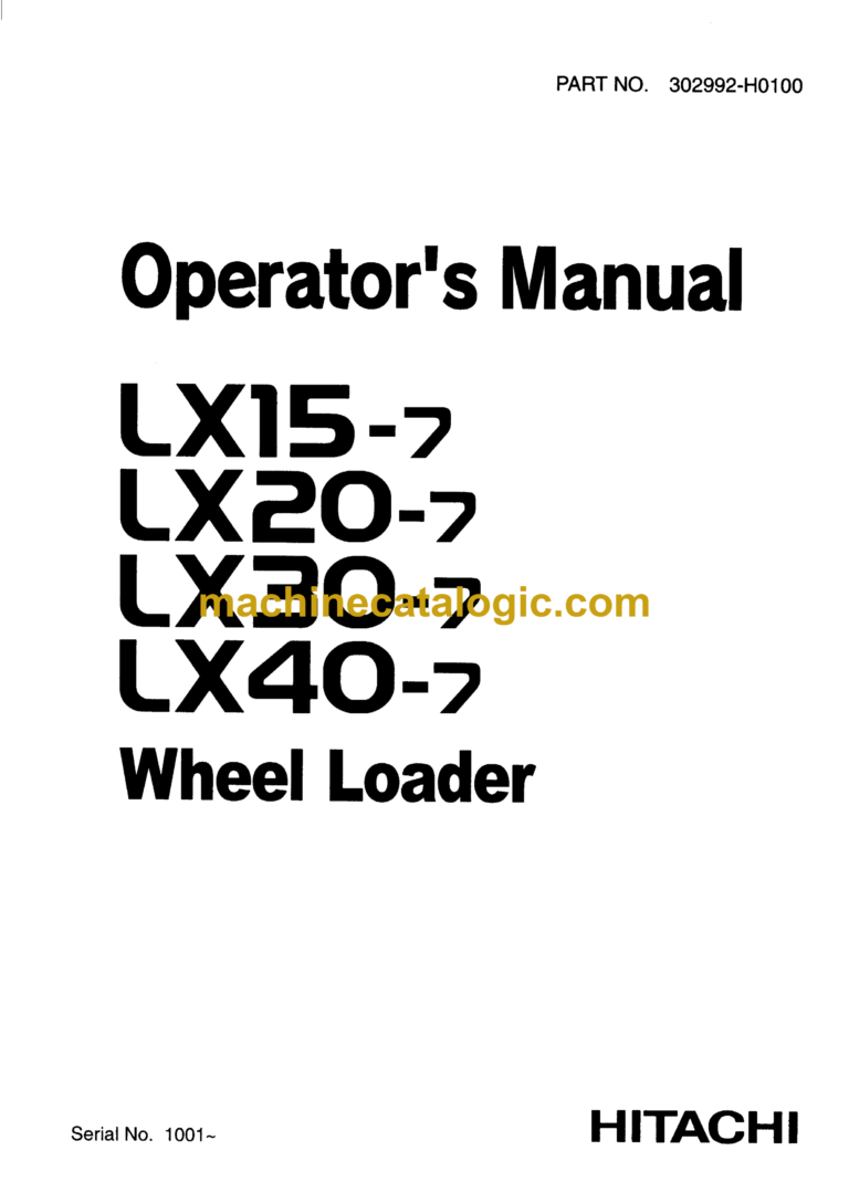 Hitachi LX15-7,LX20-7,LX30-7,LX40-7 Wheel Loader Operator's Manual (302992-H0100)