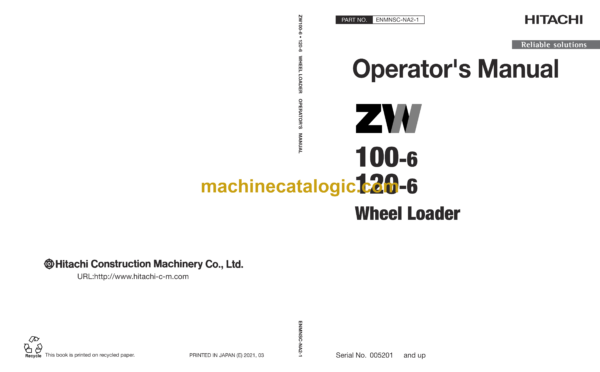 Hitachi ZW100-6, ZW120-6 Wheel Loader Operator's Manual (ENMNSC-NA2-1, ENMNSC-NA2-2, ENMNSC-NA2-3)