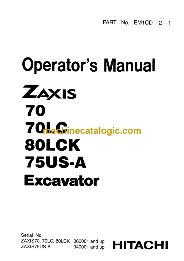 Hitachi ZX70,ZX70LC,ZX80LCK,ZX75US-A Excavator Operator's Manual (EM1CD-2-1, EM1CD-2-2)