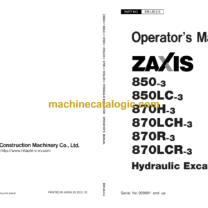 Hitachi ZX850-3,ZX850LC-3,ZX870H-3,ZX870LCH-3,ZX870R-3,ZX870LCR-3 Hydraulic Excavator Operator's Manual (EM1JB-2-1, EM1JB-2-3, EM1JB-2-4)