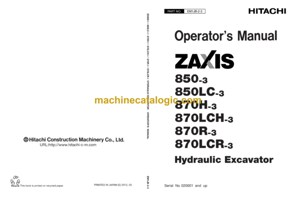 Hitachi ZX850-3,ZX850LC-3,ZX870H-3,ZX870LCH-3,ZX870R-3,ZX870LCR-3 Hydraulic Excavator Operator's Manual (EM1JB-2-1, EM1JB-2-3, EM1JB-2-4)