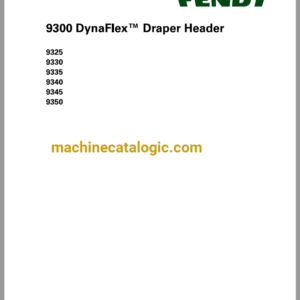 Fendt 9300 DynaFlex Draper Header and 9325, 9339, 9335, 9340, 9345, 9350 Harvesting Workshop Service Manual