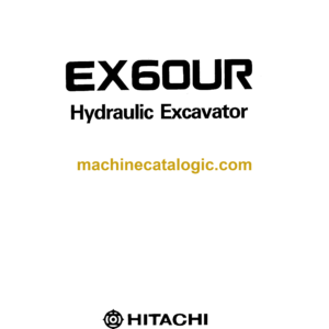 Hitachi EX60UR Excavator Operator's Manual (EM10C-1-1)