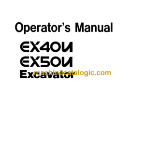 Hitachi EX40u,EX50u Excavator Operator's Manual (EM1AV-1-1, EM1AV-1-2, EM1AV-2-1, EM1AV-3-1)