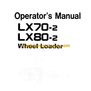 Hitachi LX70-2,LX80-2 Wheel Loader Operator's Manual (EM41R-1-1)