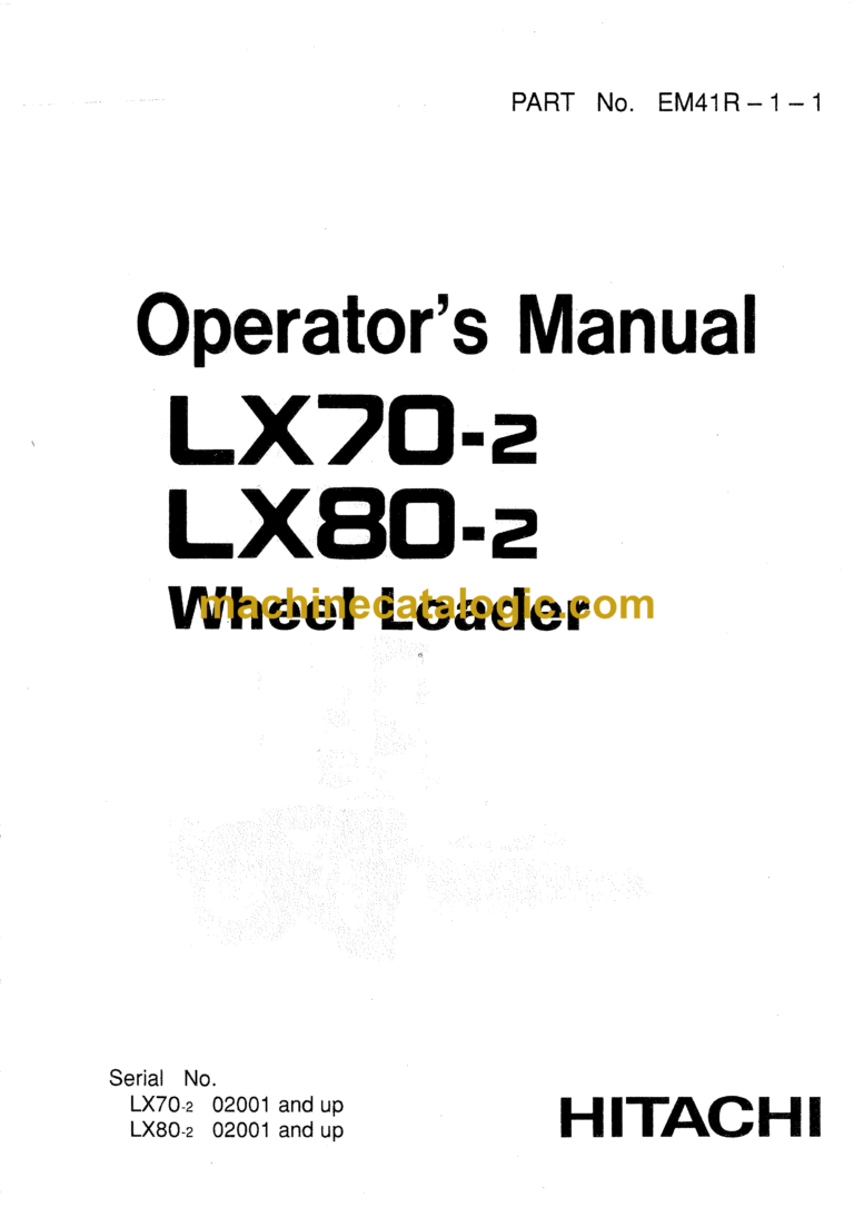 Hitachi LX70-2,LX80-2 Wheel Loader Operator's Manual (EM41R-1-1)