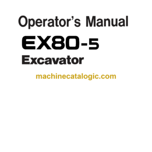 Hitachi EX80-5 Excavator Operator's Manual (EM1C1-NA2-1)