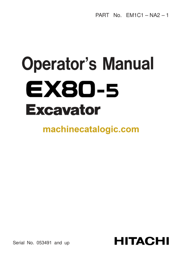 Hitachi EX80-5 Excavator Operator's Manual (EM1C1-NA2-1)