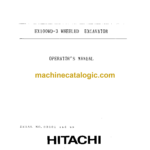 Hitachi EX100WD-3 Wheeled Excavator Operator's Manual (EM11J-1-1, EM11J-1-2)