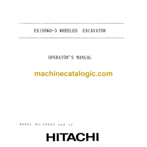 Hitachi EX100WD-3 Wheeled Excavator Operator's Manual (EM11J-1-1, EM11J-1-2)