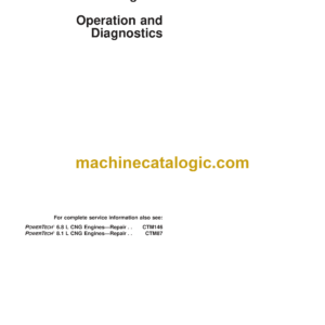 John Deere PowerTech 6.8 & 8.1 L Compressed Natural Gas Engines Operation and Diagnostic Technical Manual (CTM113)