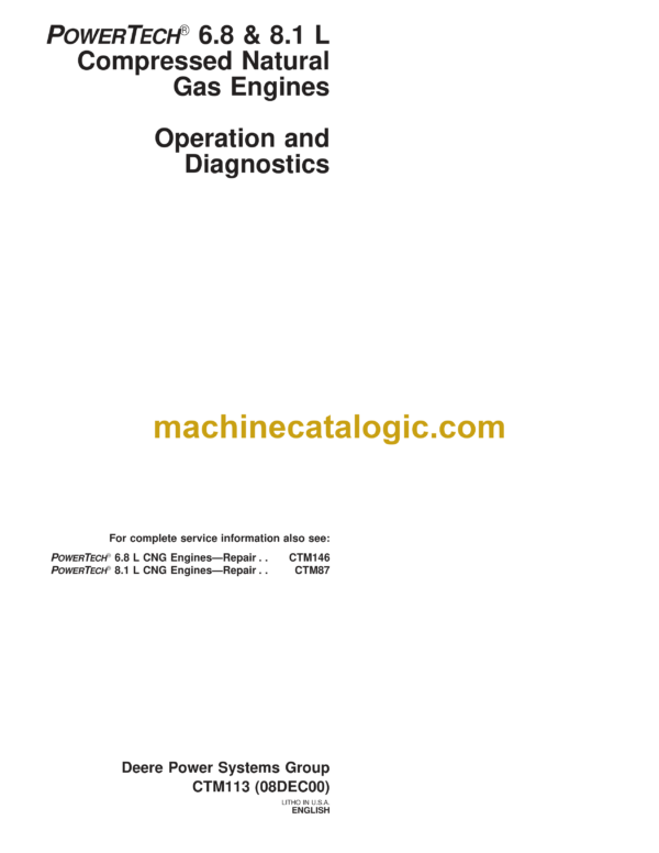 John Deere PowerTech 6.8 & 8.1 L Compressed Natural Gas Engines Operation and Diagnostic Technical Manual (CTM113)