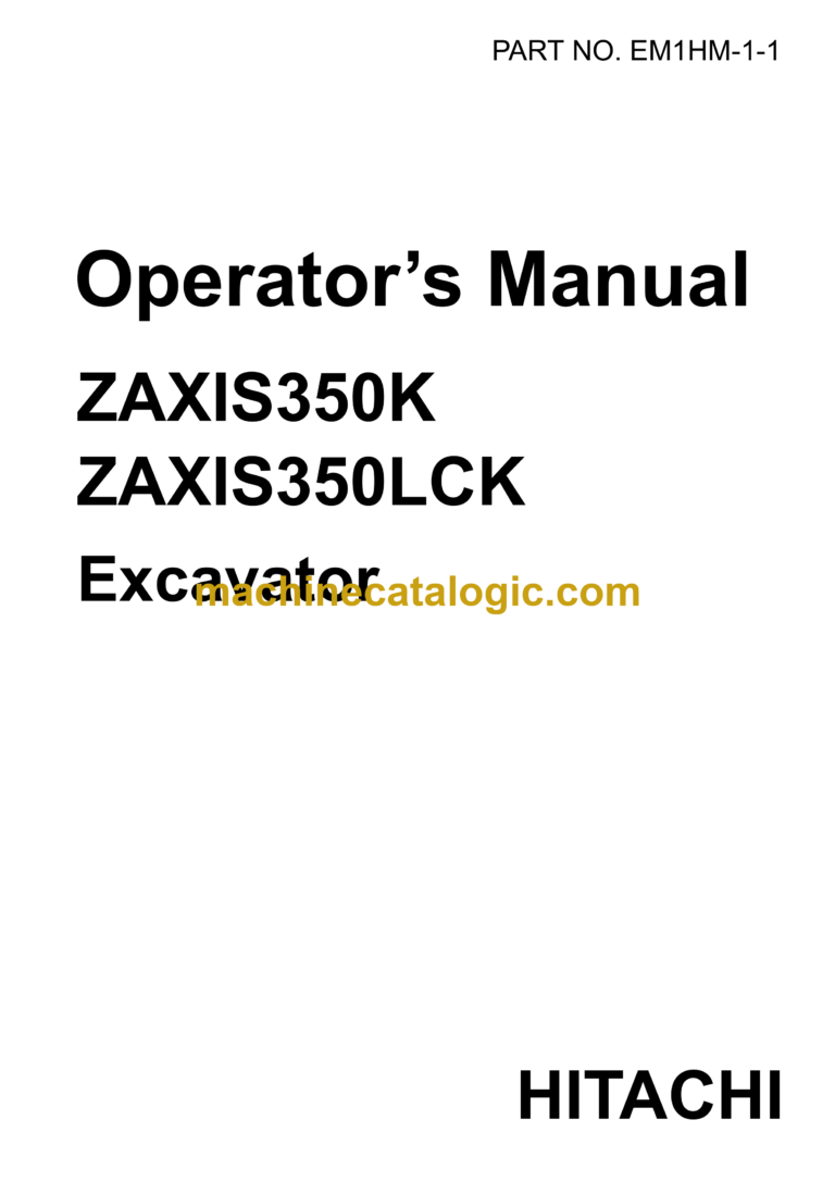 Hitachi ZX350K,ZX350LCK Excavator Operator's Manual (EM1HM-1-1)