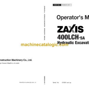 Hitachi ZX400LCH-5A Hydraulic Excavator Operator's Manual (ENMDDK-HD1-1, ENMDDK-HD1-3, ENMDDK-HD1-4)