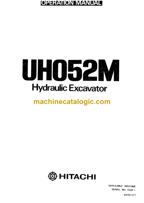 Hitachi UH052M Hydraulic Excavator Operator's Manual (EM157-2-1, EM157-2-3, EM157-2-4)