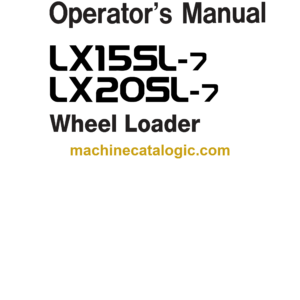 Hitachi LX15SL-7, LX20SL-7 Wheel Loader Operator's Manual (301992-H01020)