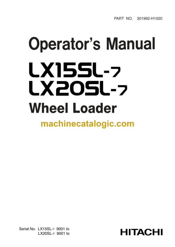 Hitachi LX15SL-7, LX20SL-7 Wheel Loader Operator's Manual (301992-H01020)