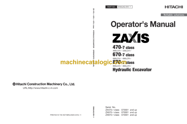 Hitachi ZX470-7, ZX670-7, ZX870-7 class Hydraulic Excavator Operator's Manual (ENMJAQ-EN1-1, ENMJAQ-EN1-2, ENMJAQ-EN1-3, ENMJAQ-EN1-5)