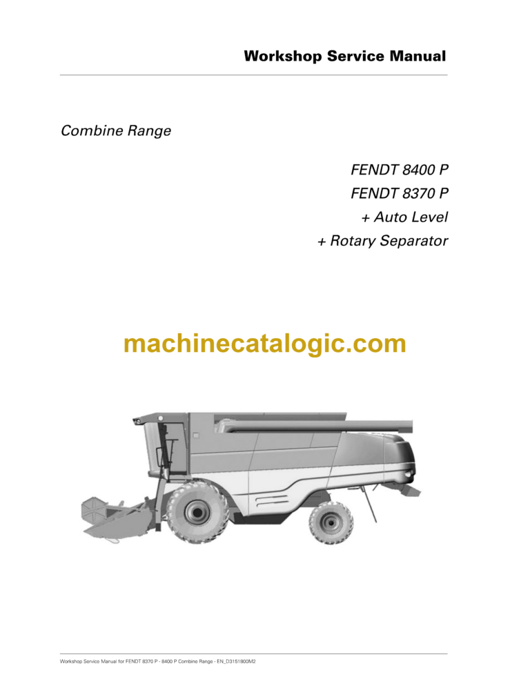 Fendt 8400P, 8370P Auto Level, Rotary Seperator Combine Range Harvesting Workshop Service Manual
