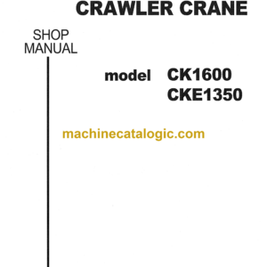 Kobelco CK1600, CKE1350 Crawler Crane Shop Manual (S5GN00003ZE05)