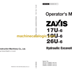 Hitachi ZX17U-6, ZX19U-6, ZX26U-6 Hydraulic Excavator Operator's Manual (ENMABK-EN1-1, ENMABK-EN1-2, ENMABK-EN1-3, ENMABK-EN2-1)