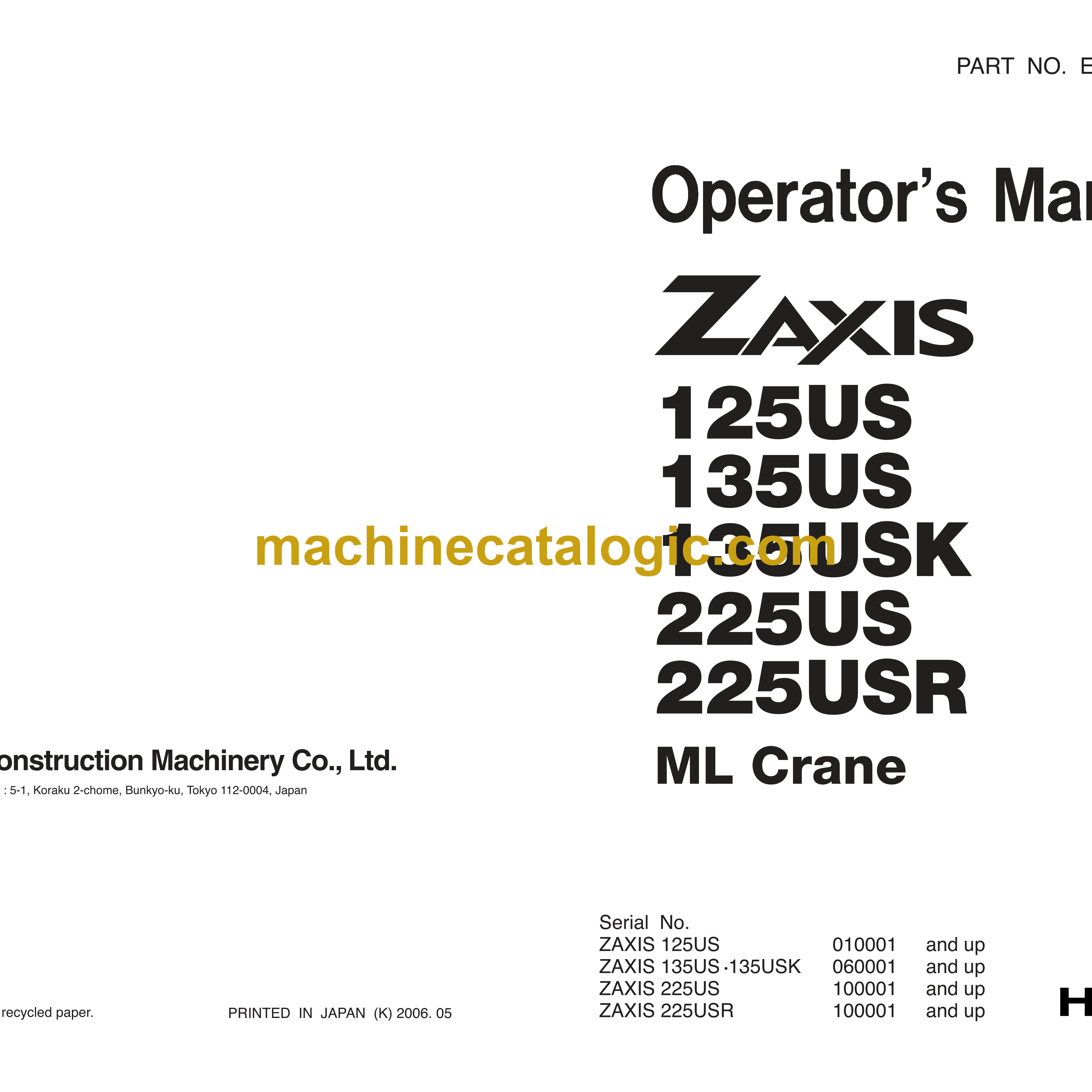 Hitachi ZX125US,ZX135US,ZX135USK,ZX225US,ZX225USR ML Crane Operator's Manual (EM1SE-ML1-1) Hitachi ZX125US,ZX135US,ZX135USK,ZX225US,ZX225USR ML Crane Operator's Manual (EM1SE-ML1-1)