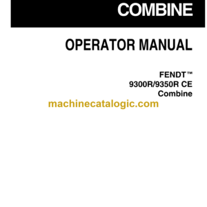 Fendt 9300R, 9350R CE Combine Harvesting Operator's Manual