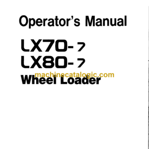 Hitachi LX70-7,LX80-7 Wheel Loader Operator's Manual (OW-619AEH, OW-619BEH)