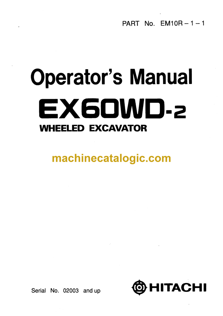 Hitachi EX60WD-2 Wheeled Excavator Operator's Manual (EM10R-1-1, EM10R-1-2)