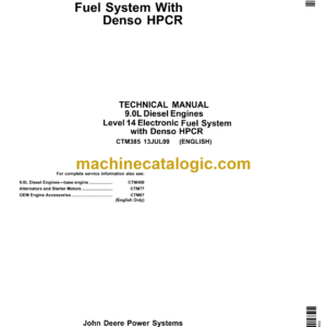 John Deere 9.0L Diesel Engines Level 14 Electronic Fuel System With Denso HPCR Technical Manual (CTM385)