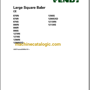 Fendt 870 (N,R,S), 990 (N,R,S), 1270 (N,S), 1290 (N,NXD,S,SXD) 12130 (N,S) CE Large Sqaure Baler Operator's Manual (700741554F)