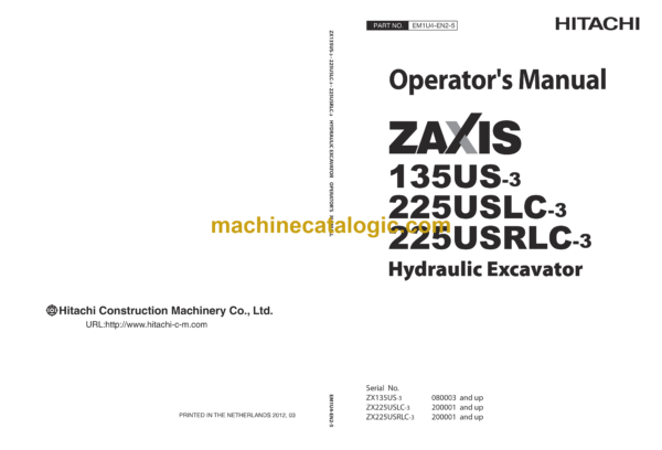 Hitachi ZX135US-3,ZX225USLC-3,ZX225USRLC-3 Hydraulic Excavator Operator's Manual (EM1U4-EN2-1, EM1U4-EN2-2, EM1U4-EN2-3, EM1U4-EN2-5)