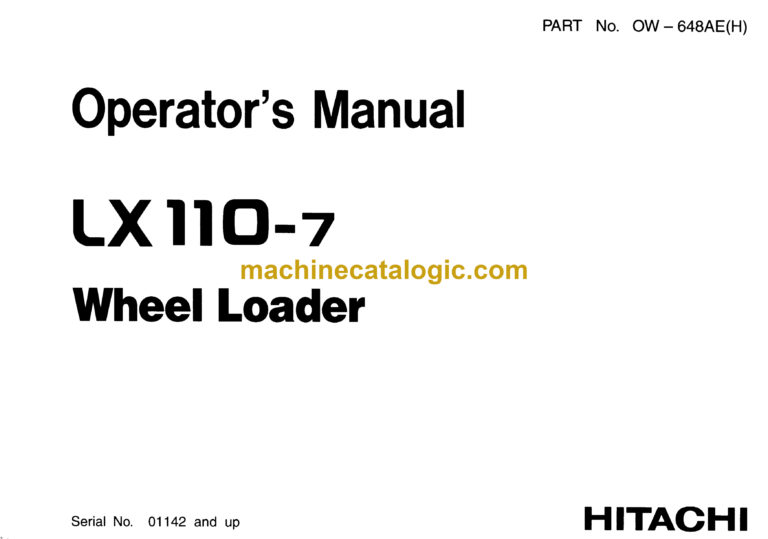 Hitachi LX110-7 Wheel Loader Operator's Manual (OW-648AE(H), OW-648BE(H), OW-648CE(H))
