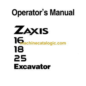 Hitachi ZX16,ZX18,ZX25 Excavator Operator's Manual (EM1LN-EN1-1)