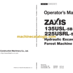 Hitachi ZX135USL-5B,ZX225USRL-5B Hydraulic Excavator Forest Machine Operator’s Manual (ENMDCQ-EN2-1)