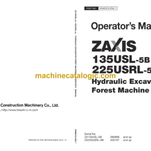 Hitachi ZX135USL-5B,ZX225USRL-5B Hydraulic Excavator Forest Machine Operator’s Manual (ENMDCQ-EN2-1)