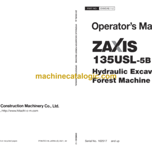 Hitachi ZX135USL-5B,ZX225USRL-5B Hydraulic Excavator Forest Machine Operator’s Manual (ENMDCQ-EN2-1, ENMDCQ-EN2-2)