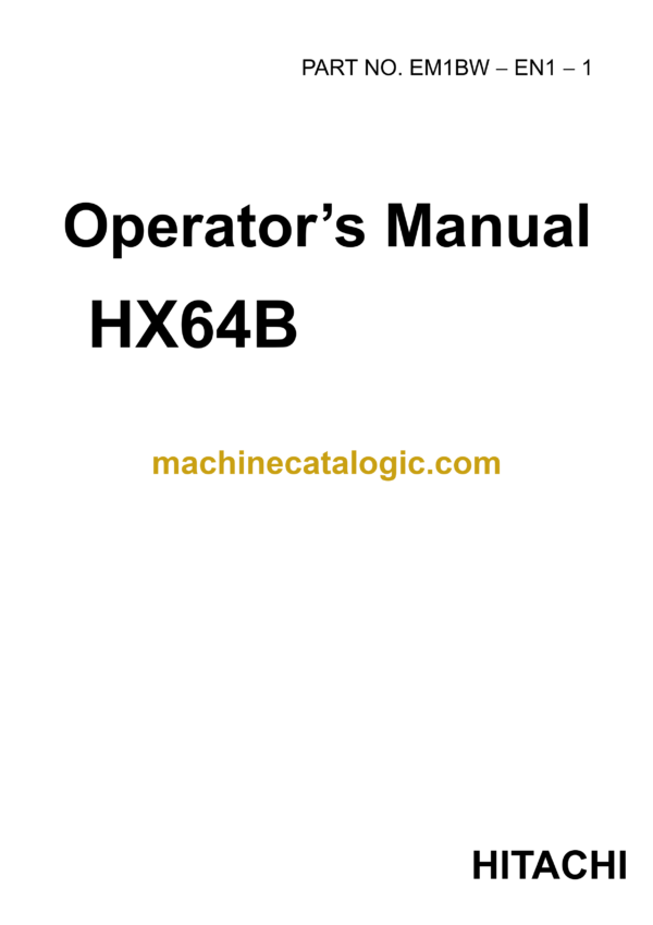 Hitachi HX64B Excavator Operator's Manual (EM1BW-EN1-1)